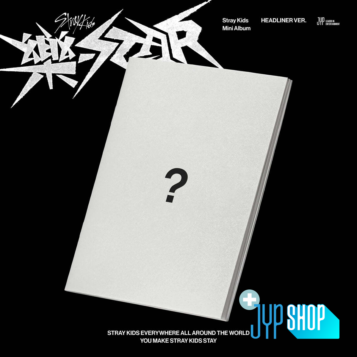 Stray Kids - 樂-STAR (ROCK-STAR) (HEADLINER ver.) + JYP SHOP P.O.B [PRE-ORDER]